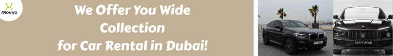 We Offer You Wide Collection for Car Rental in Dubai!